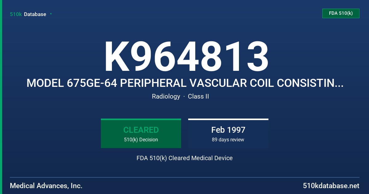 K964813 MODEL 675GE-64 PERIPHERAL VASCULAR COIL CONSISTING OF MODEL 665GE-64: LOWER EXTREMITY FLEXIBLE ARRAY AND MODEL 538GE-64: FDA 510(k) Cleared Medical Device