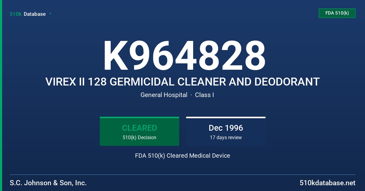 K964828 VIREX II 128 GERMICIDAL CLEANER AND DEODORANT FDA 510(k) Cleared Medical Device