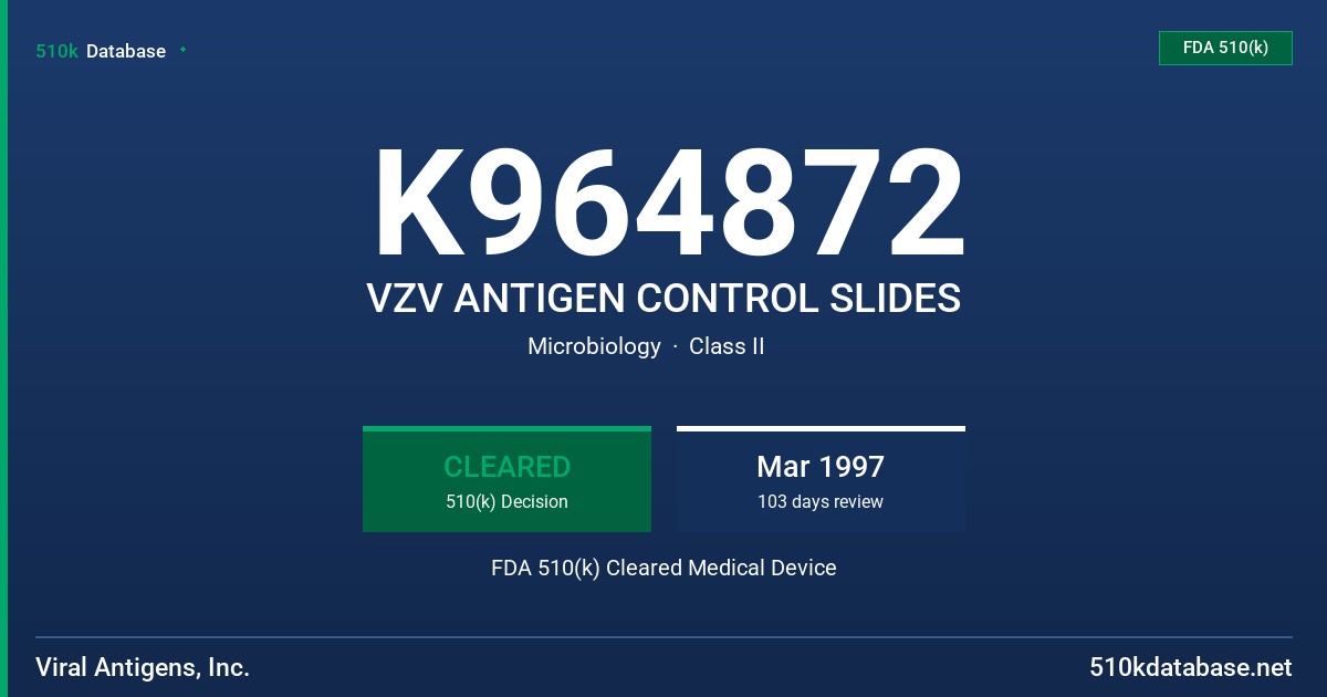 K964872 VZV ANTIGEN CONTROL SLIDES FDA 510(k) Cleared Medical Device