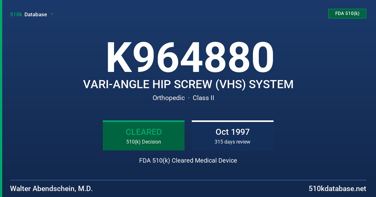 K964880 VARI-ANGLE HIP SCREW (VHS) SYSTEM FDA 510(k) Cleared Medical Device