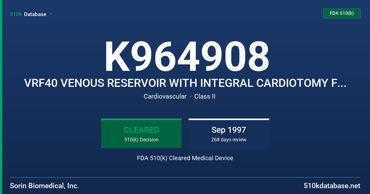 K964908 VRF40 VENOUS RESERVOIR WITH INTEGRAL CARDIOTOMY FILTER FDA 510(k) Cleared Medical Device