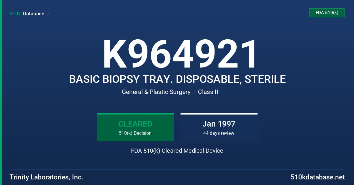 K964921 BASIC BIOPSY TRAY. DISPOSABLE, STERILE FDA 510(k) Cleared Medical Device