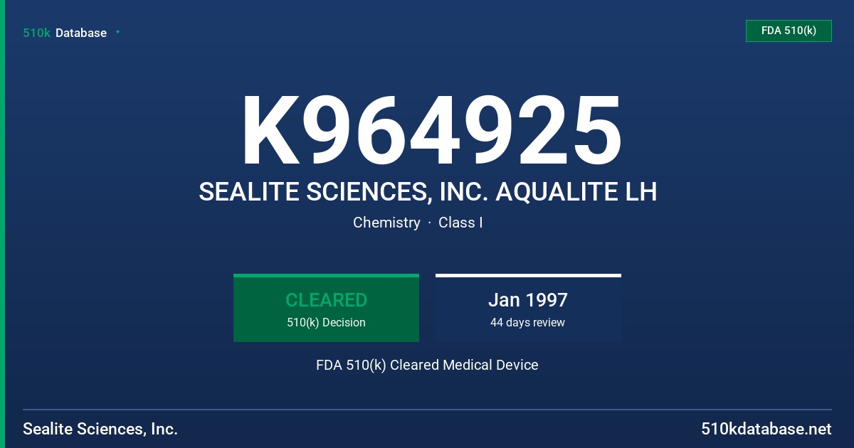 K964925 SEALITE SCIENCES, INC. AQUALITE LH FDA 510(k) Cleared Medical Device