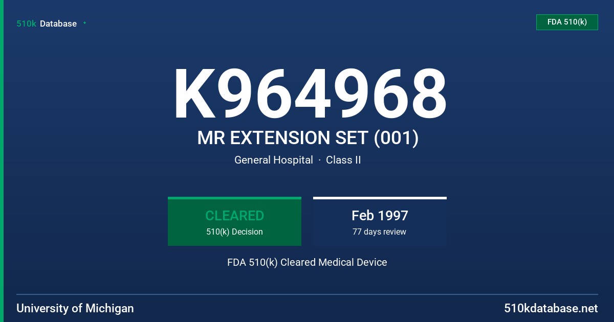 K964968 MR EXTENSION SET (001) FDA 510(k) Cleared Medical Device