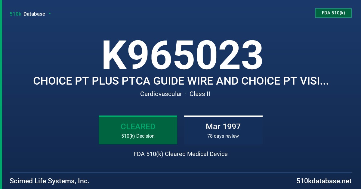 K965023 CHOICE PT PLUS PTCA GUIDE WIRE AND CHOICE PT VISION PTCA GUIDE WIRE FDA 510(k) Cleared Medical Device