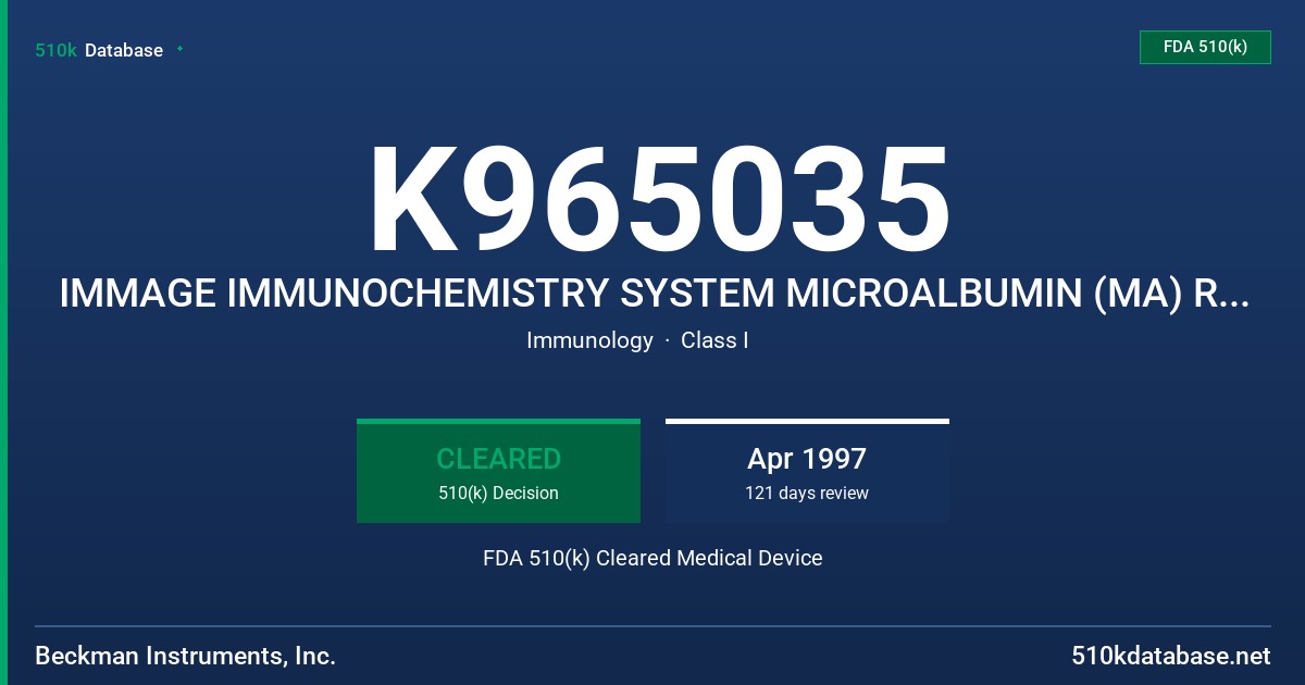 K965035 IMMAGE IMMUNOCHEMISTRY SYSTEM MICROALBUMIN (MA) REAGENT FDA 510(k) Cleared Medical Device