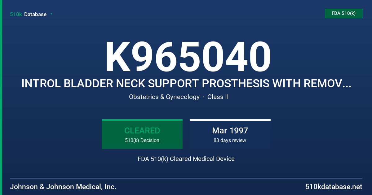 K965040 INTROL BLADDER NECK SUPPORT PROSTHESIS WITH REMOVAL TOOL FDA 510(k) Cleared Medical Device