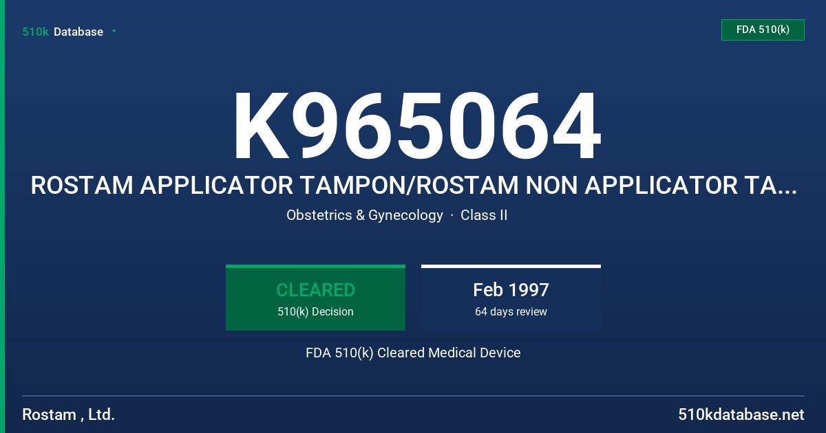K965064 ROSTAM APPLICATOR TAMPON/ROSTAM NON APPLICATOR TAMPON FDA 510(k) Cleared Medical Device