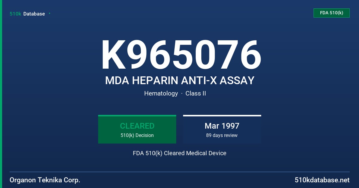 K965076 MDA HEPARIN ANTI-X ASSAY FDA 510(k) Cleared Medical Device