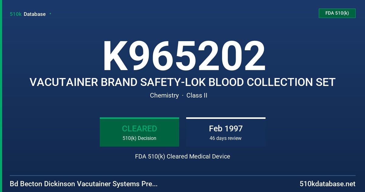 K965202 VACUTAINER BRAND SAFETY-LOK BLOOD COLLECTION SET FDA 510(k) Cleared Medical Device