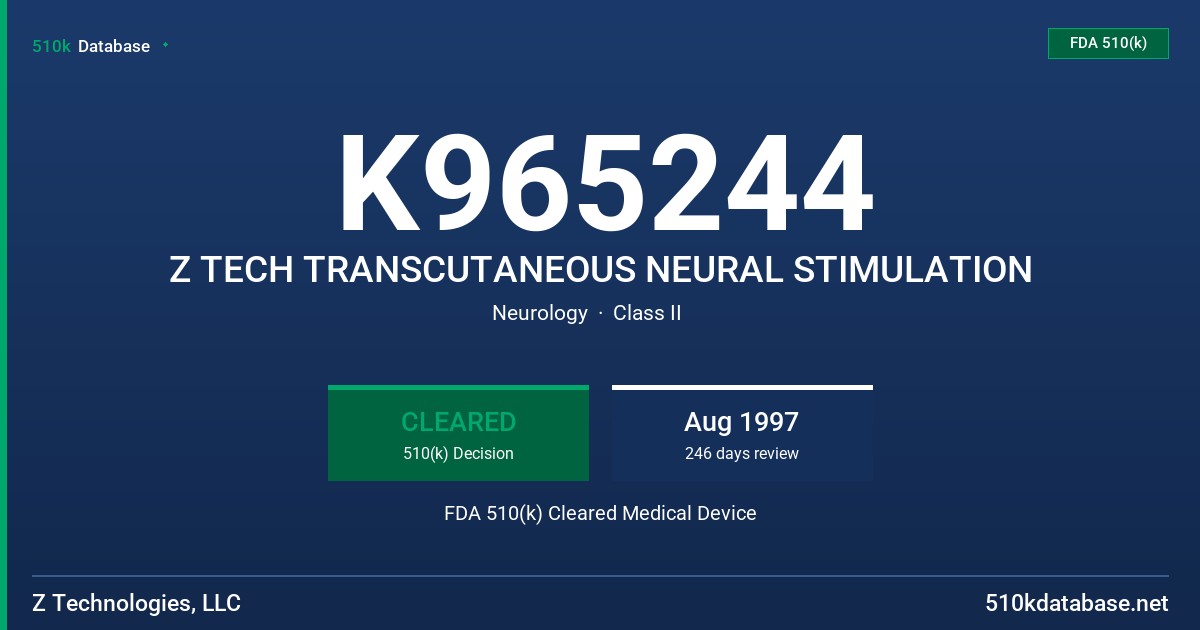 K965244 Z TECH TRANSCUTANEOUS NEURAL STIMULATION FDA 510(k) Cleared Medical Device