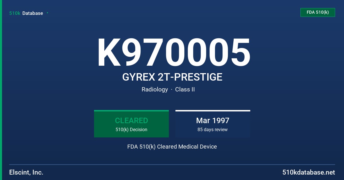 K970005 GYREX 2T-PRESTIGE FDA 510(k) Cleared Medical Device