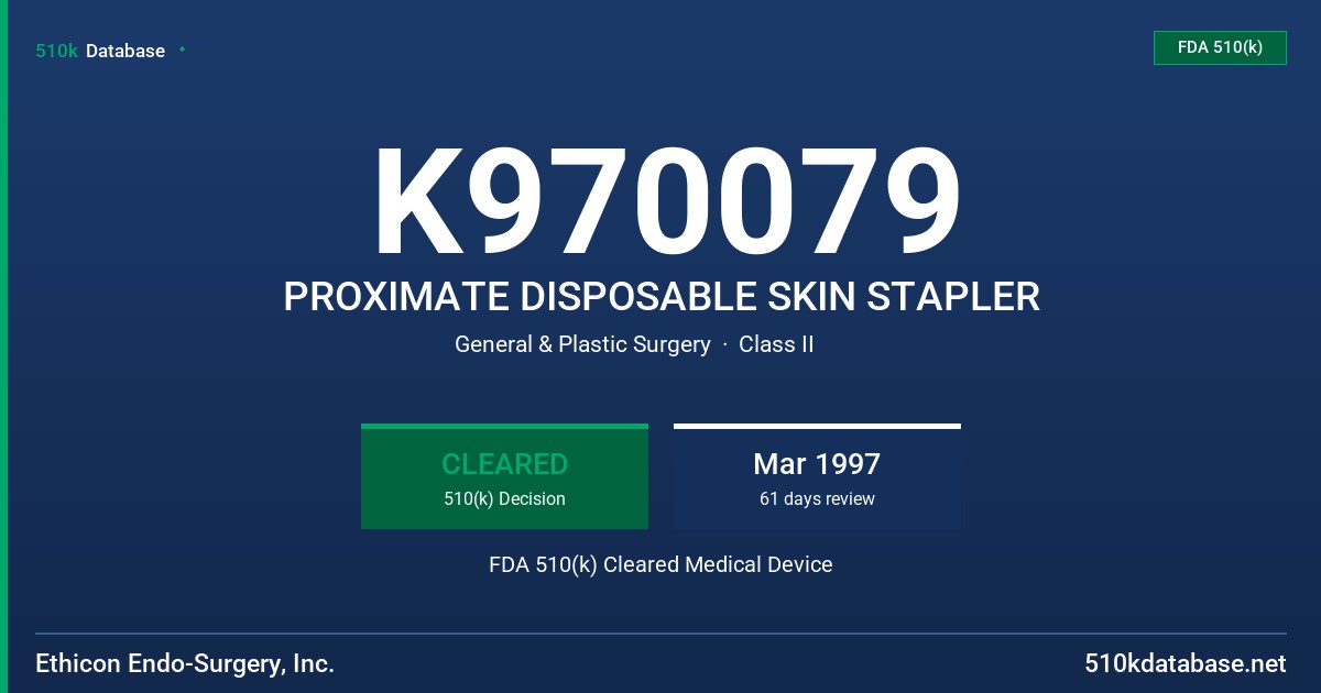 K970079 PROXIMATE DISPOSABLE SKIN STAPLER FDA 510(k) Cleared Medical Device