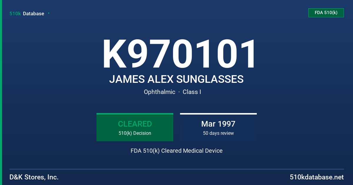 K970101 JAMES ALEX SUNGLASSES FDA 510(k) Cleared Medical Device