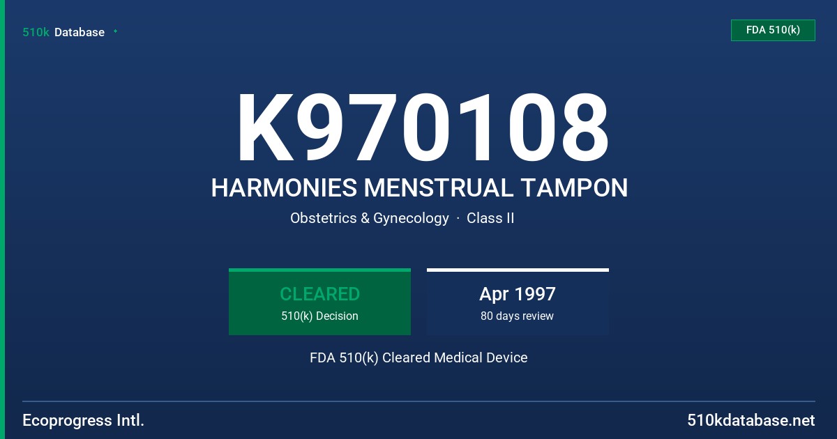 K970108 HARMONIES MENSTRUAL TAMPON FDA 510(k) Cleared Medical Device