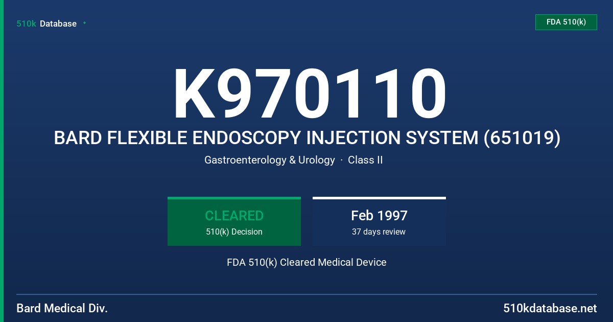 K970110 BARD FLEXIBLE ENDOSCOPY INJECTION SYSTEM (651019) FDA 510(k) Cleared Medical Device