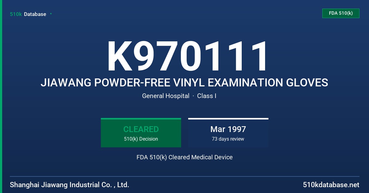 K970111 JIAWANG POWDER-FREE VINYL EXAMINATION GLOVES FDA 510(k) Cleared Medical Device
