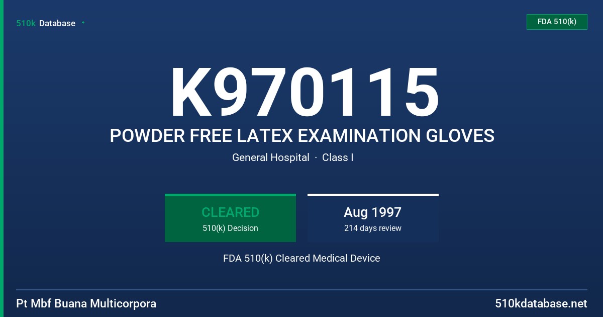 K970115 POWDER FREE LATEX EXAMINATION GLOVES FDA 510(k) Cleared Medical Device