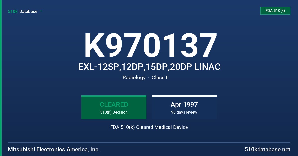 K970137 EXL-12SP,12DP,15DP,20DP LINAC FDA 510(k) Cleared Medical Device
