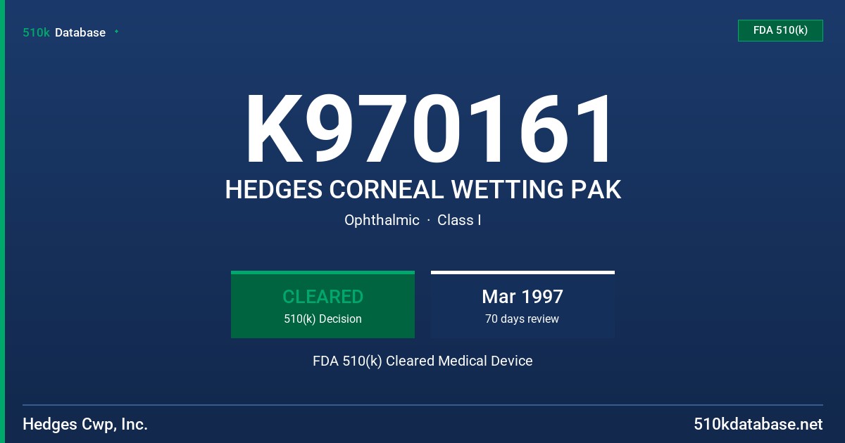 K970161 HEDGES CORNEAL WETTING PAK FDA 510(k) Cleared Medical Device