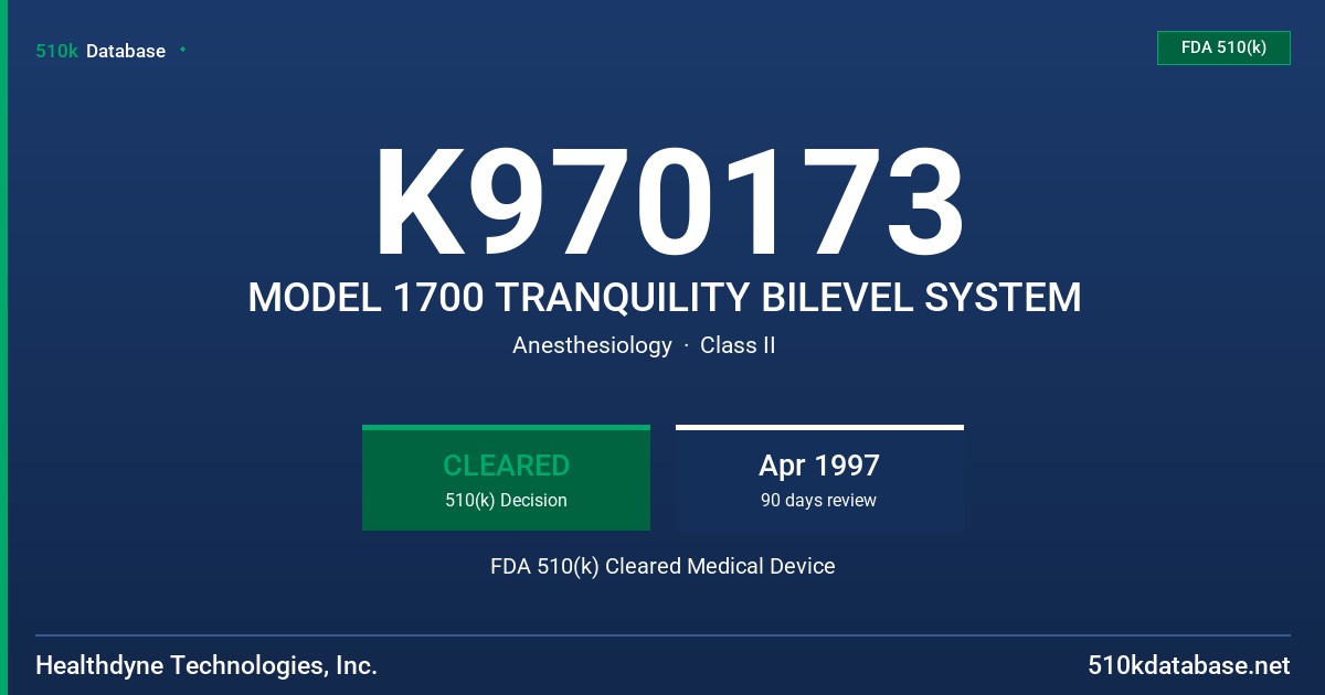 K970173 MODEL 1700 TRANQUILITY BILEVEL SYSTEM FDA 510(k) Cleared Medical Device