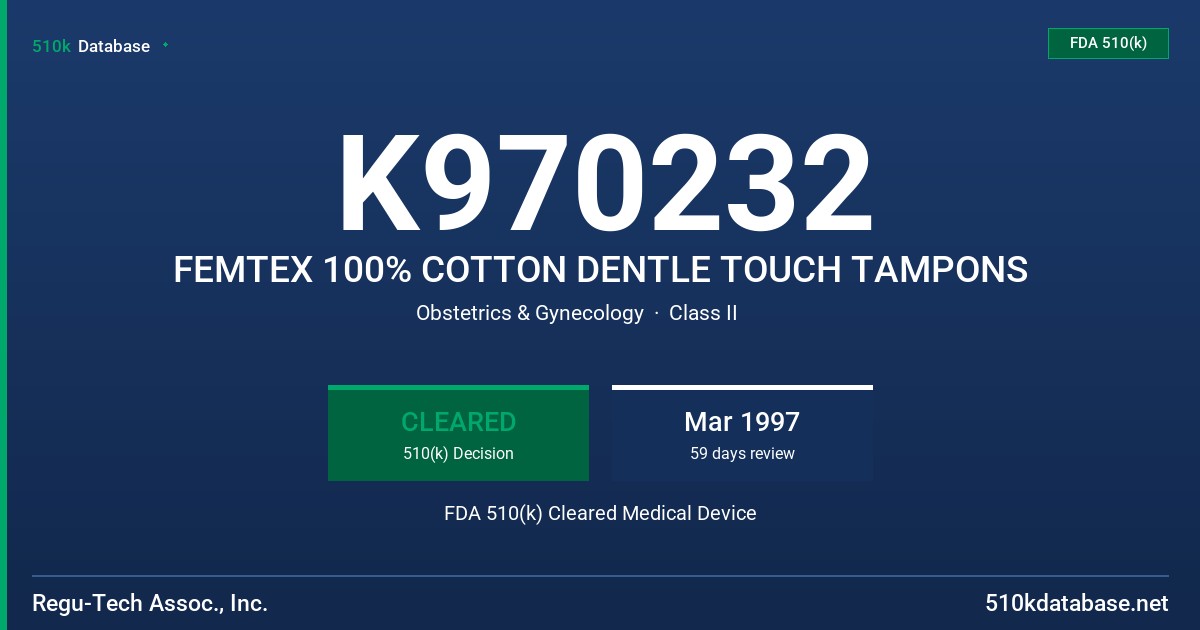 K970232 FEMTEX 100% COTTON DENTLE TOUCH TAMPONS FDA 510(k) Cleared Medical Device