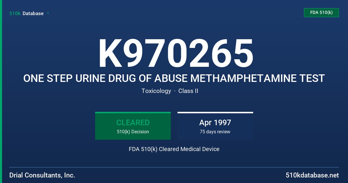 K970265 ONE STEP URINE DRUG OF ABUSE METHAMPHETAMINE TEST FDA 510(k) Cleared Medical Device
