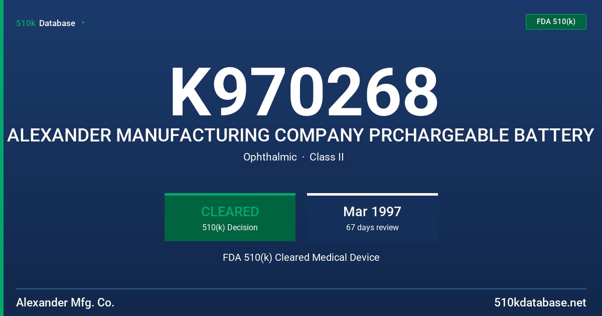 K970268 ALEXANDER MANUFACTURING COMPANY PRCHARGEABLE BATTERY FDA 510(k) Cleared Medical Device