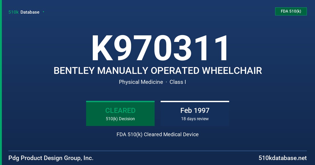K970311 BENTLEY MANUALLY OPERATED WHEELCHAIR FDA 510(k) Cleared Medical Device