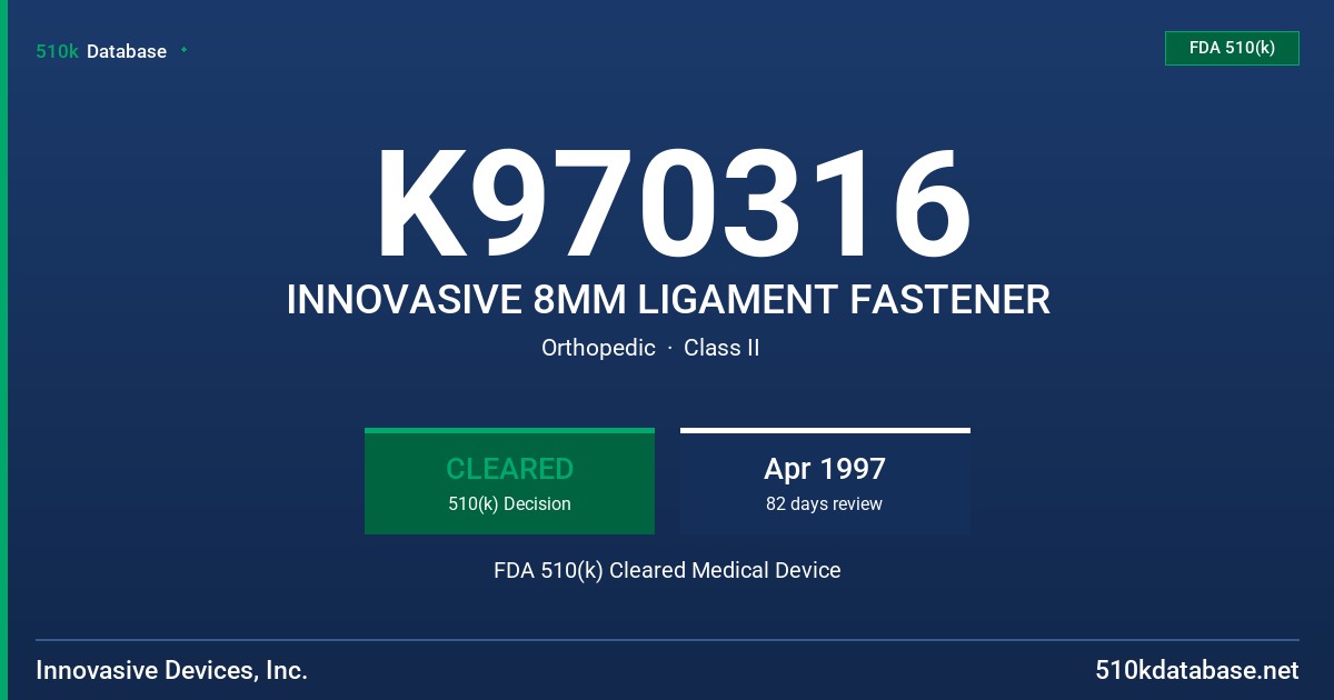 K970316 INNOVASIVE 8MM LIGAMENT FASTENER FDA 510(k) Cleared Medical Device