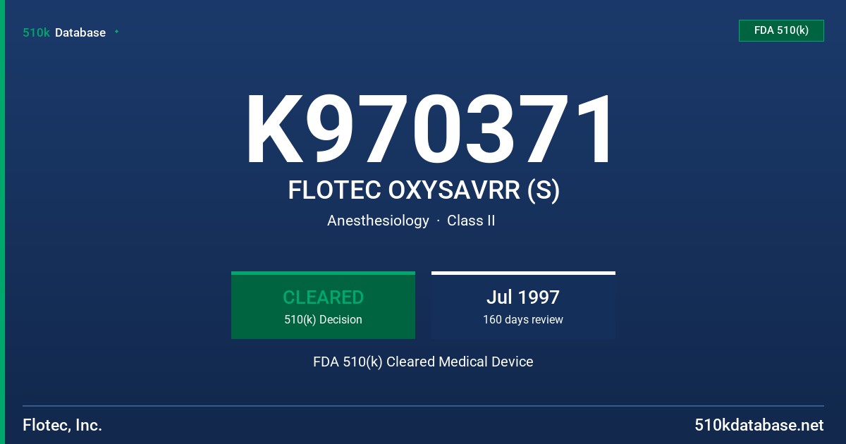 K970371 FLOTEC OXYSAVRR (S) FDA 510(k) Cleared Medical Device