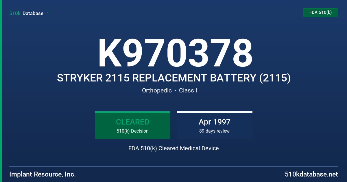 K970378 STRYKER 2115 REPLACEMENT BATTERY (2115) FDA 510(k) Cleared Medical Device