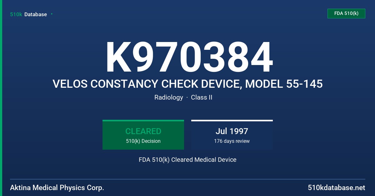 K970384 VELOS CONSTANCY CHECK DEVICE, MODEL 55-145 FDA 510(k) Cleared Medical Device