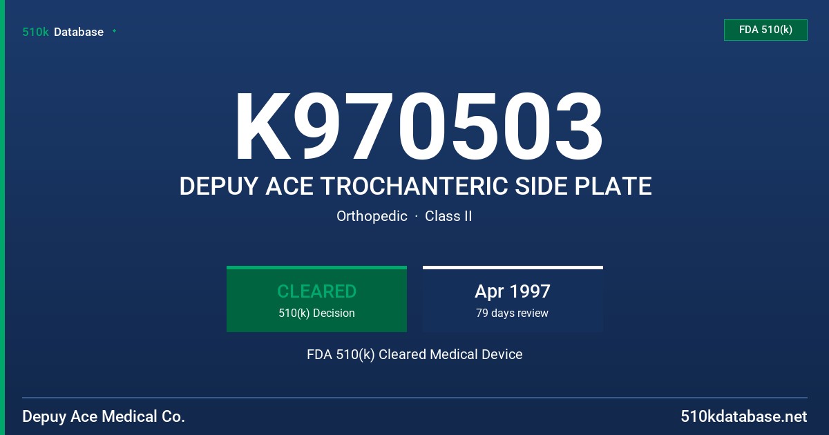 K970503 DEPUY ACE TROCHANTERIC SIDE PLATE FDA 510(k) Cleared Medical Device