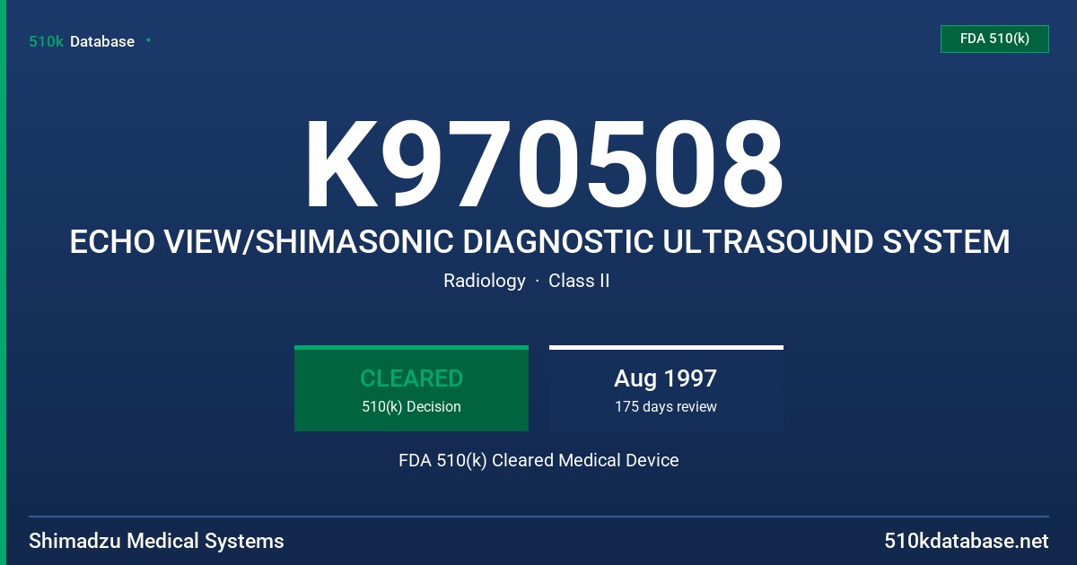 K970508 ECHO VIEW/SHIMASONIC DIAGNOSTIC ULTRASOUND SYSTEM FDA 510(k) Cleared Medical Device