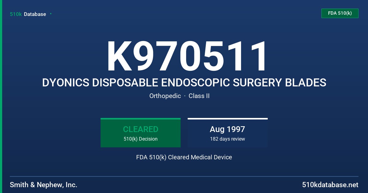 K970511 DYONICS DISPOSABLE ENDOSCOPIC SURGERY BLADES FDA 510(k) Cleared Medical Device