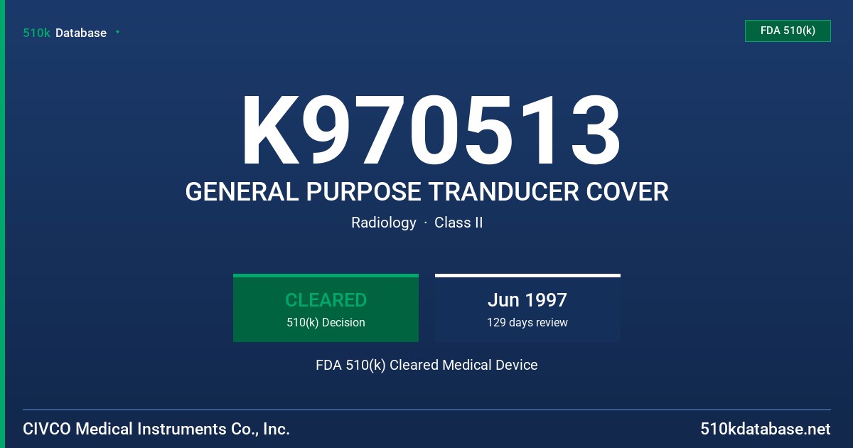 K970513 GENERAL PURPOSE TRANDUCER COVER FDA 510(k) Cleared Medical Device