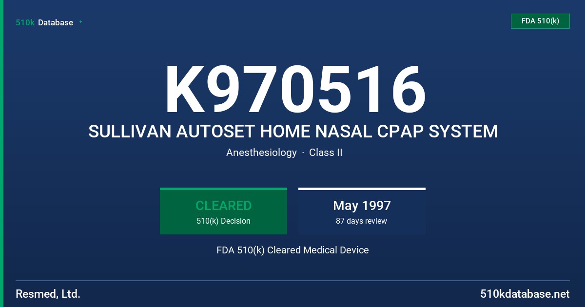 K970516 SULLIVAN AUTOSET HOME NASAL CPAP SYSTEM FDA 510(k) Cleared Medical Device