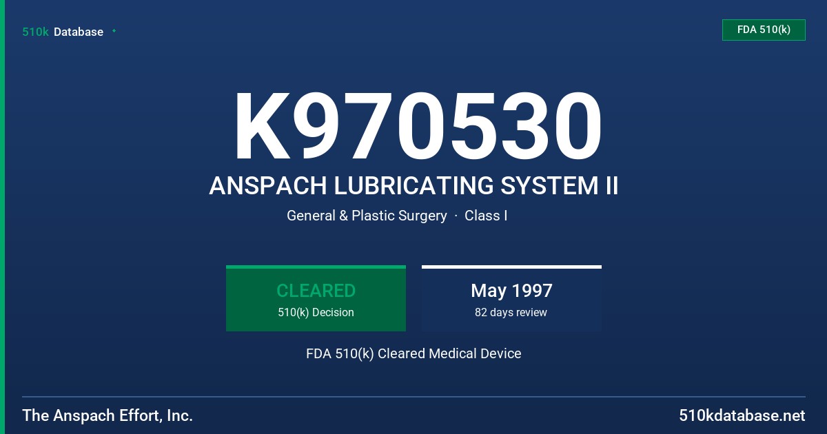 K970530 ANSPACH LUBRICATING SYSTEM II FDA 510(k) Cleared Medical Device