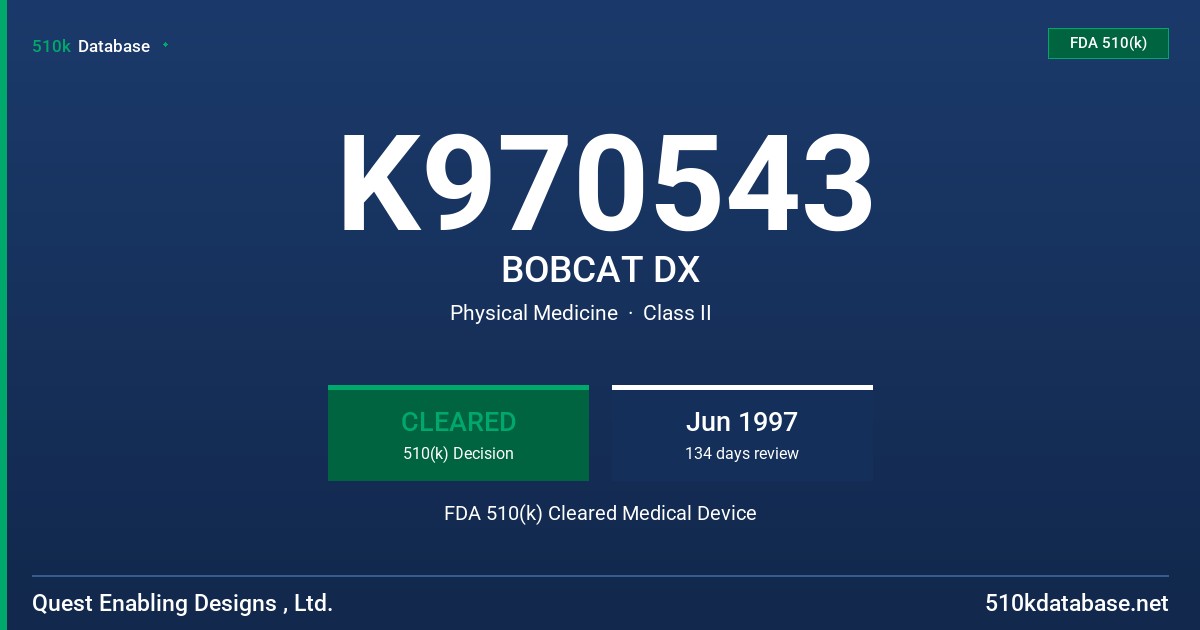 K970543 BOBCAT DX FDA 510(k) Cleared Medical Device