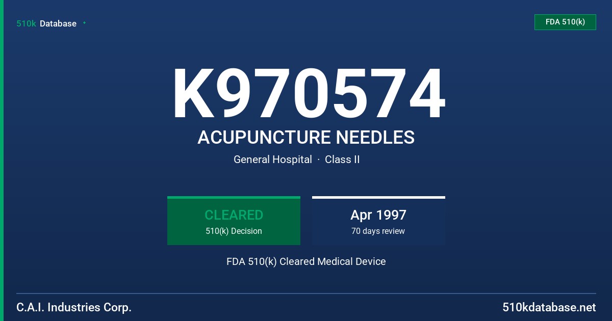 K970574 ACUPUNCTURE NEEDLES FDA 510(k) Cleared Medical Device