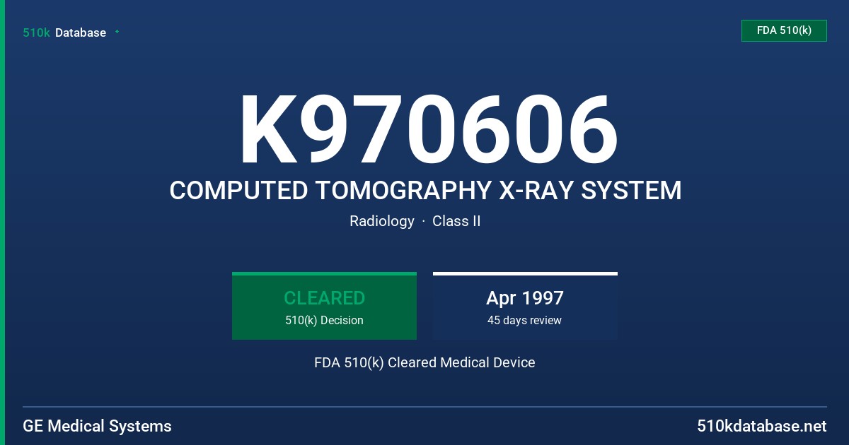K970606 COMPUTED TOMOGRAPHY X-RAY SYSTEM FDA 510(k) Cleared Medical Device