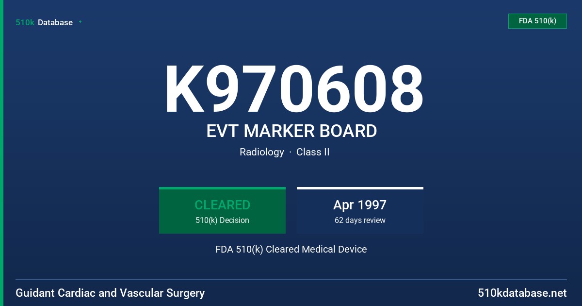 K970608 EVT MARKER BOARD FDA 510(k) Cleared Medical Device