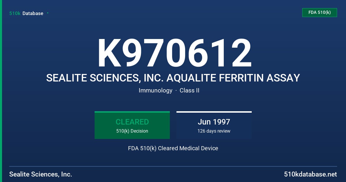 K970612 SEALITE SCIENCES, INC. AQUALITE FERRITIN ASSAY FDA 510(k) Cleared Medical Device