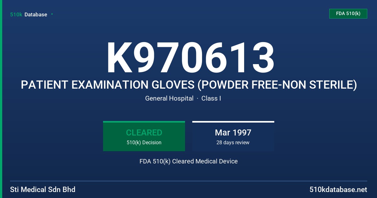 K970613 PATIENT EXAMINATION GLOVES (POWDER FREE-NON STERILE) FDA 510(k) Cleared Medical Device