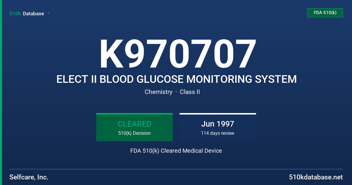 K970707 ELECT II BLOOD GLUCOSE MONITORING SYSTEM FDA 510(k) Cleared Medical Device
