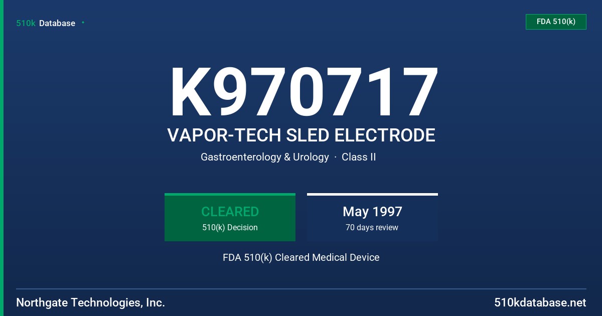 K970717 VAPOR-TECH SLED ELECTRODE FDA 510(k) Cleared Medical Device