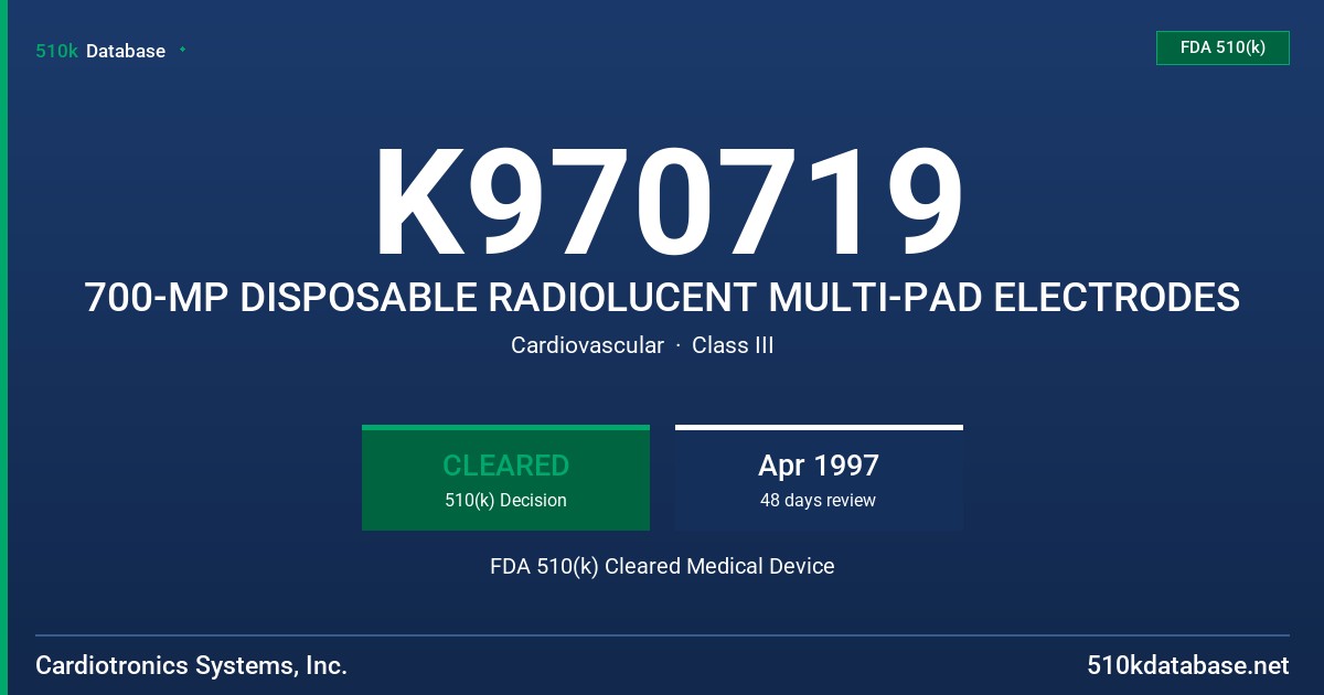 K970719 700-MP DISPOSABLE RADIOLUCENT MULTI-PAD ELECTRODES FDA 510(k) Cleared Medical Device