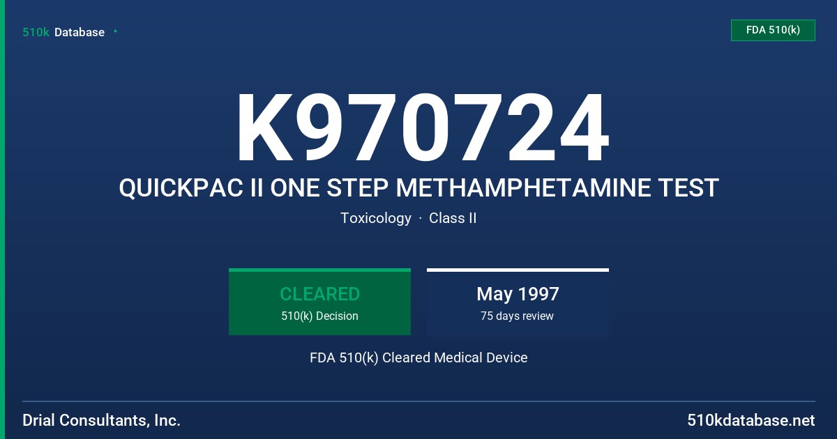K970724 QUICKPAC II ONE STEP METHAMPHETAMINE TEST FDA 510(k) Cleared Medical Device