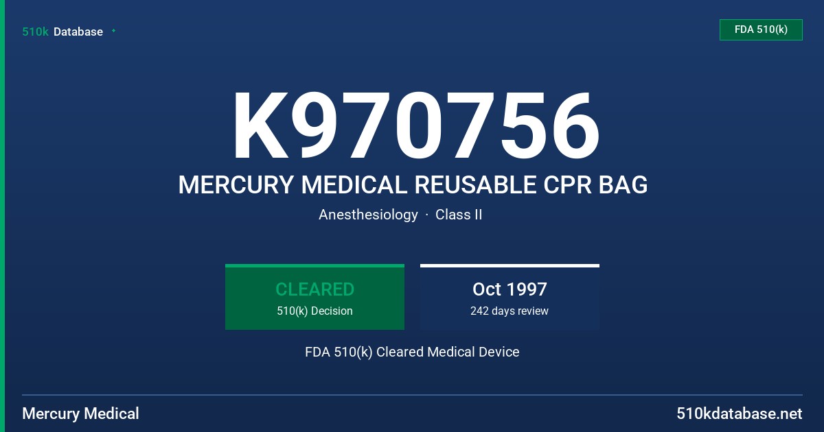 K970756 MERCURY MEDICAL REUSABLE CPR BAG FDA 510(k) Cleared Medical Device